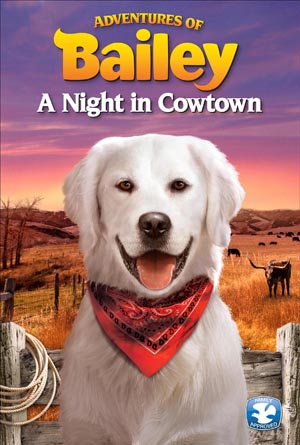 Adventures of Bailey DVD: A Night in Cowtown