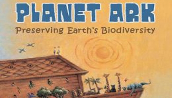 Kids Can Press Book Review: Planet Ark Preserving Earth’s Biodiversity