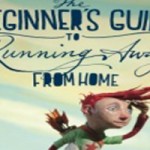 The Beginner's Guide to Running Away from Home