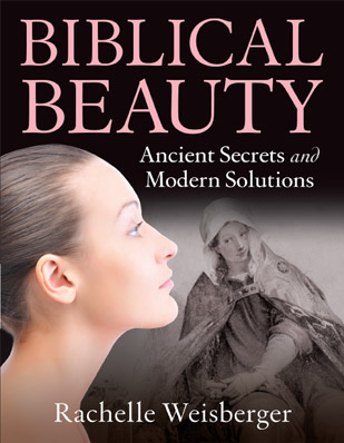 BIBLICAL BEAUTY Ancient Secrets and Modern Solutions