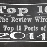 Top 10 Review Wire Posts 2014
