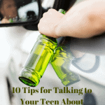 10 Tips on Talking to Your Teen About Underage Drinking: