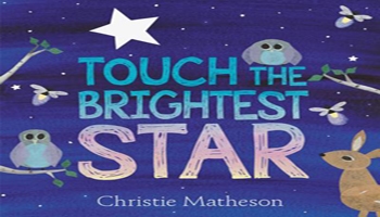Touch the Brightest Star by Christie Matheson Review