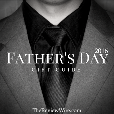 Father’s Day Guide 2016