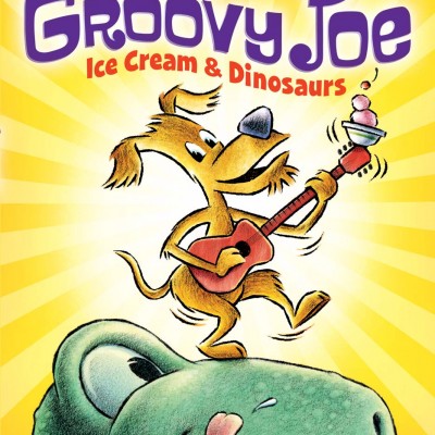 Groovy Joe: Ice Cream and Dinosaurs