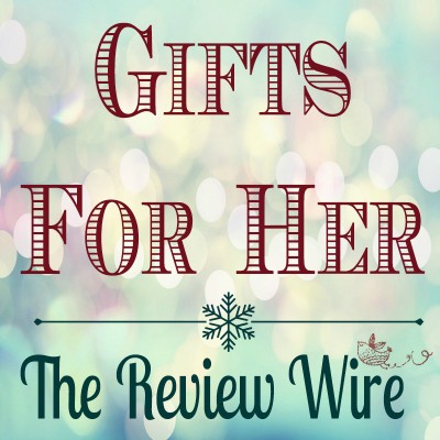 Holiday Gift Guide 2017: Gifts for Her #reviewwireguide