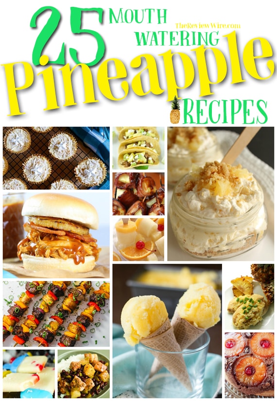 The Review Wire: 25 Mouth-Watering Pineapple Recipes