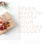 7 Ways to Boost Your Holiday Budget The Review Wire: Ways to Boost Your Holiday Budget