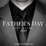 Father's Day Gift Guide 2019 The Review Wire: Father's Day Gift Guide 2019