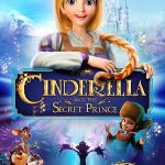 Cinderella and the Secret Prince DVD Makes a Royal Appearance Cinderella and the Secret Prince
