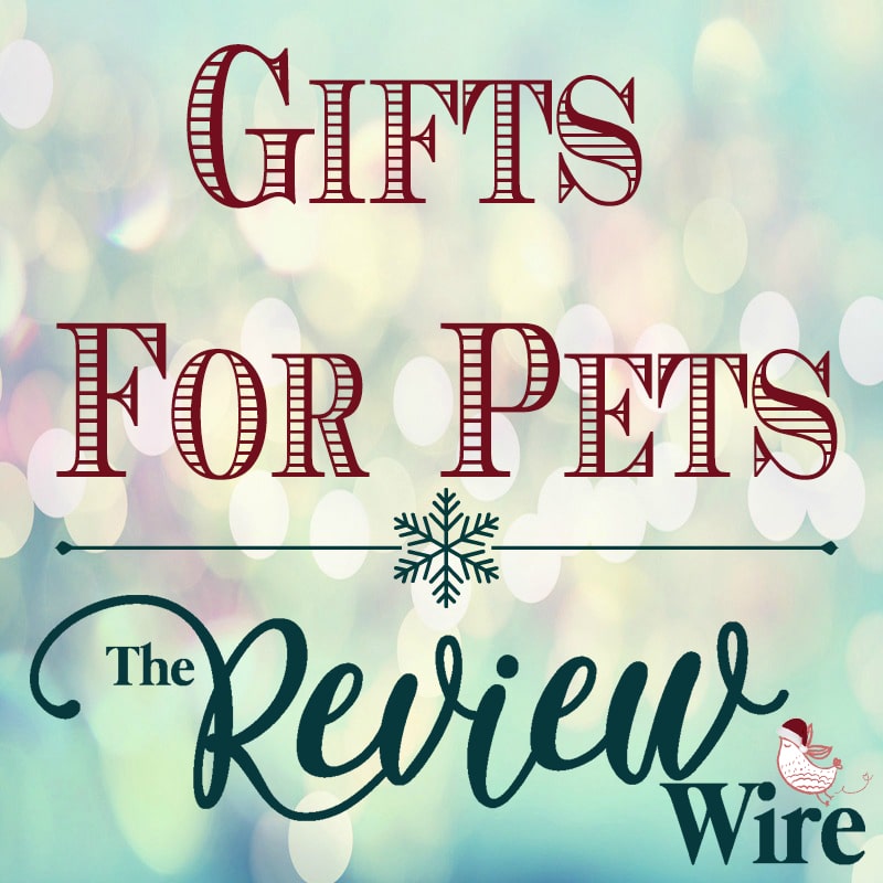 The Review Wire Holiday Guide Gifts for Pets