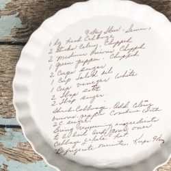 Oven Safe Pie Pan with Loved Ones Handwritten Recipe