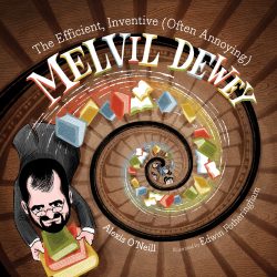 The Review Wire Holiday Gift Guide 2020: The Efficient, Inventive (Often Annoying) Melvil Dewey by Alexis O'Neill