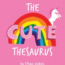 The Cute Thesaurus By Ethan Jenkins