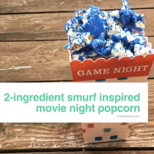 Crystal Carder 2 Ingredient SMURF Inspired Popcorn