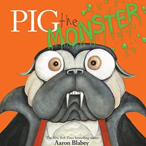 Pig the Monster (Pig the Pug)