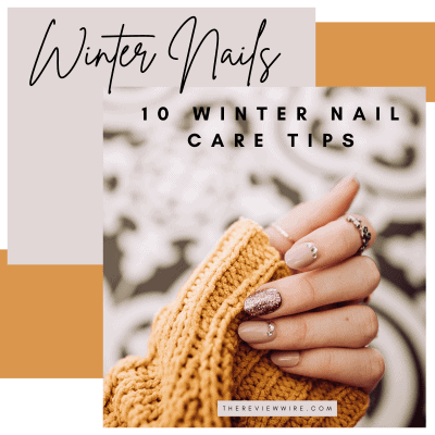 10 Winter Nail Care Tips