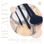 Spring Beauty Products Guide 2022