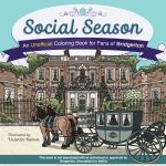 Social Season: An Unofficial Coloring Book for Fans of Bridgerton Social Season: An Unofficial Coloring Book for Fans of Bridgerton