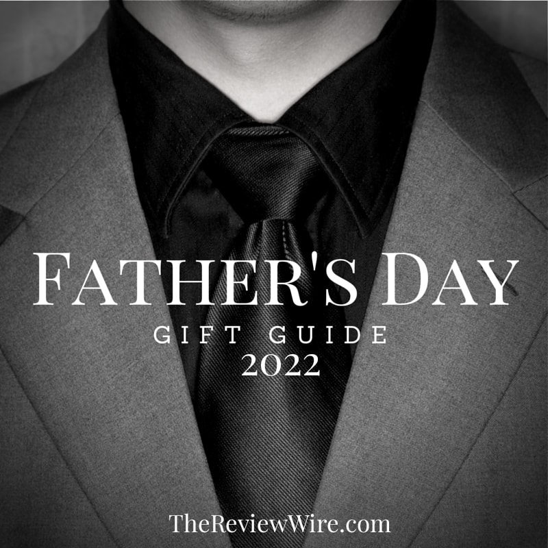 The Review Wire: Over 50 Father's Day Gifts for Dad 2022