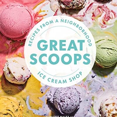 Great Scoops: Ice Cream Recipes (Includes Nut + Gluten Free)