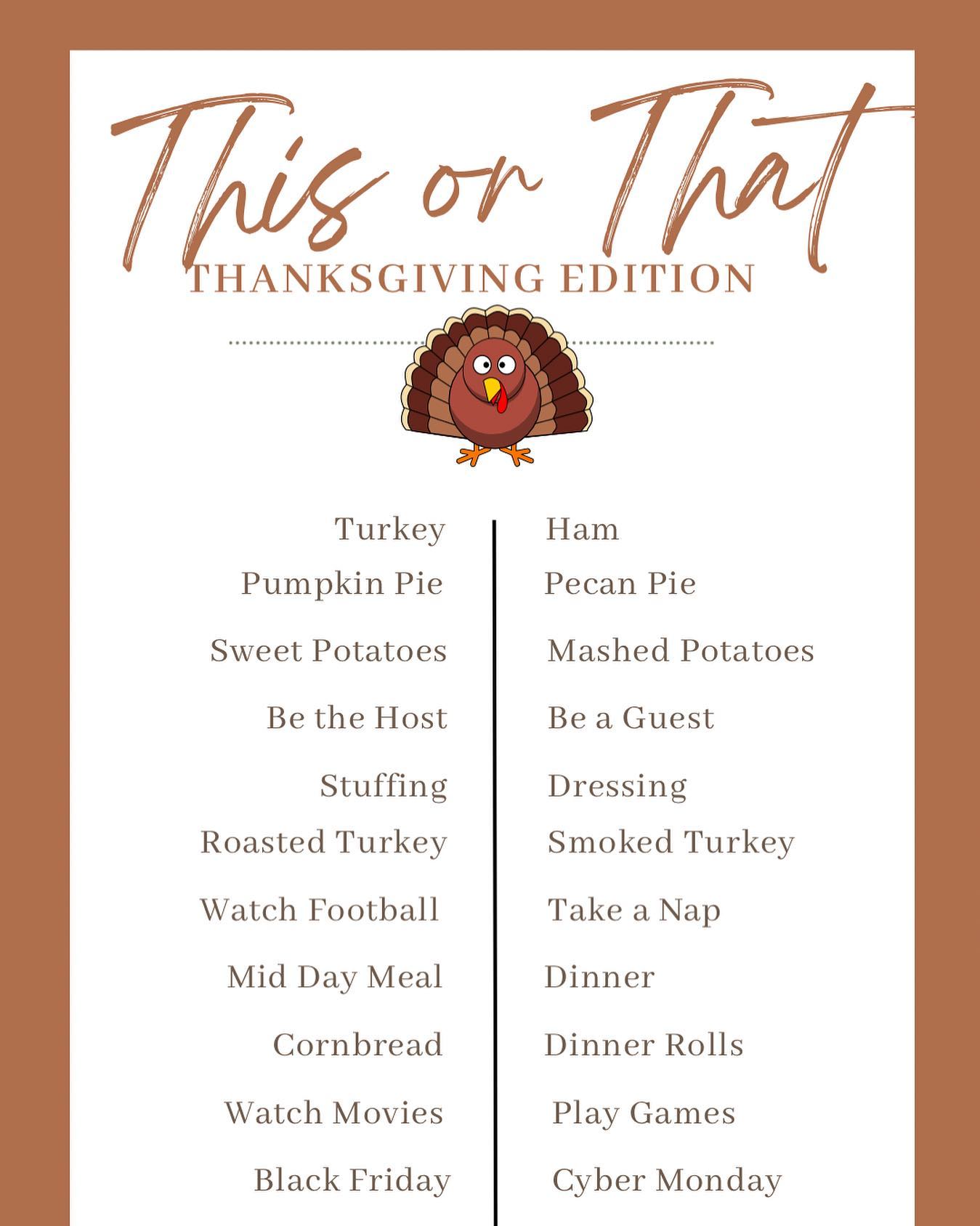 🦃 Gobble Gobble! That’s turkey talk for Happy Thanksgiving! Head over to my templates highlight to save and share, make sure to tag me so I can see your answers! Leave me a comment on what you’re thankful for!

#thanksgiving #thisorthatgame #thanksgivingdinner #turkeydinner #gameday #gobblegobble