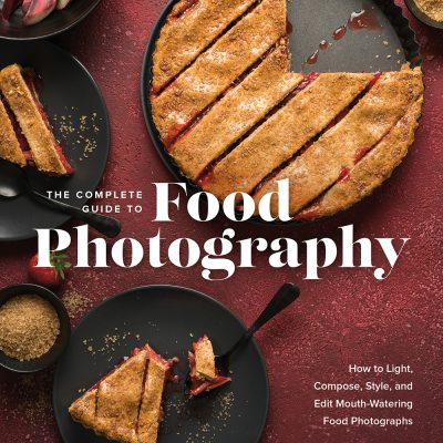 Create Fantastic Food Photos Complete Guide To Food Photography