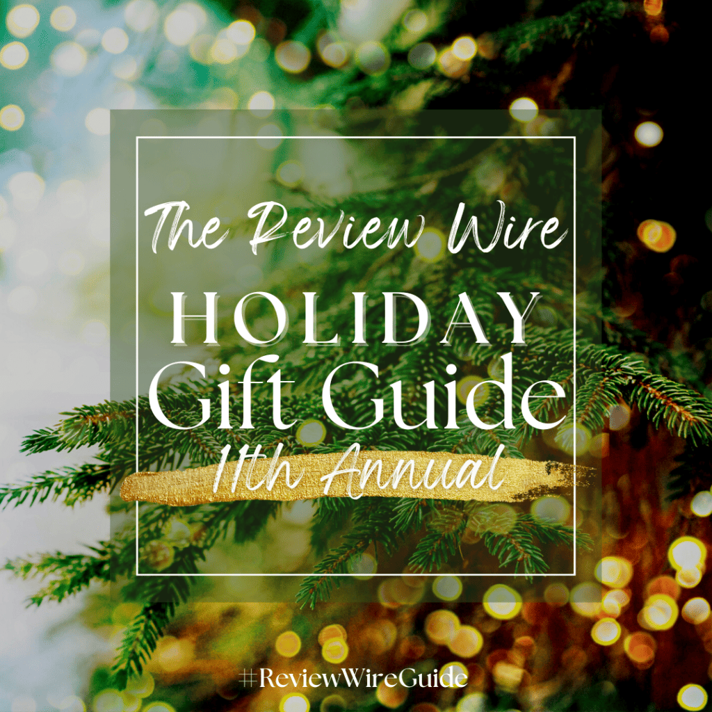 The Review Wire 11th Annual Holiday Gift Guide 2022