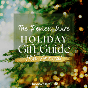 The Review Wire 11th Annual Holiday Gift Guide 2022