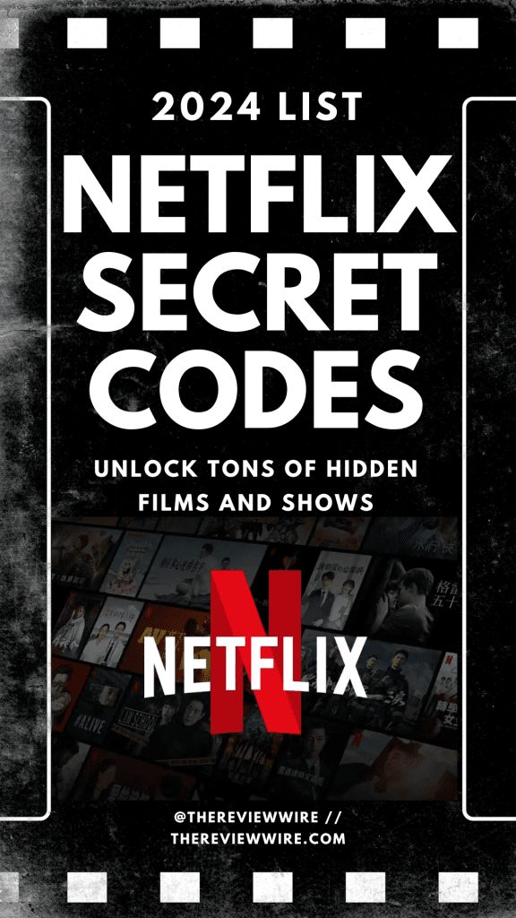 The Review Wire_2024 Netflix Secret Codes To Unlock Tons Of Hidden Films And Shows