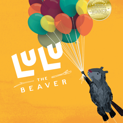 Discovering Inner Strengths with Lulu the Beaver by Bethany Gano