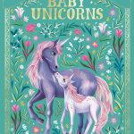 Discover 8 Baby Unicorns With The Magical Unicorn Society Baby Unicorns (The Magical Unicorn Society)