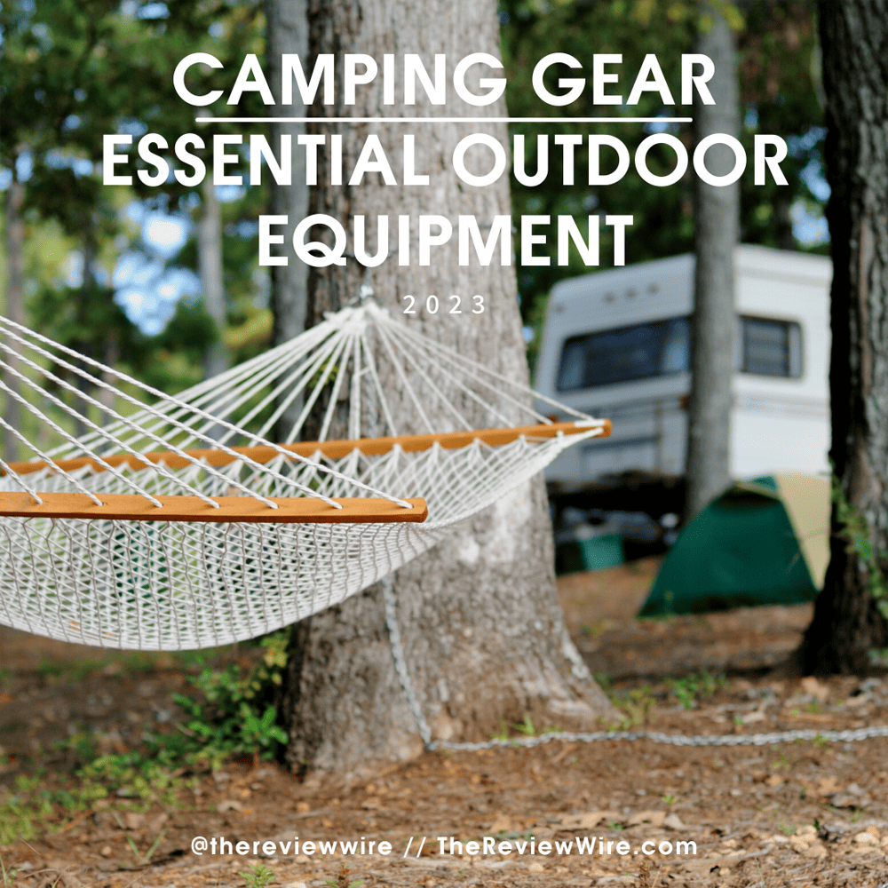 Best Camping Gear for 2023 Essential Outdoor Equipment