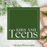 13th Annual Holiday Gift Guide: 2024 Gifts for Kids & Teens The Review Wire Holiday Guide 2024_Kids and Teens