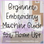 Beginner Embroidery Machine Guide for Home Use
